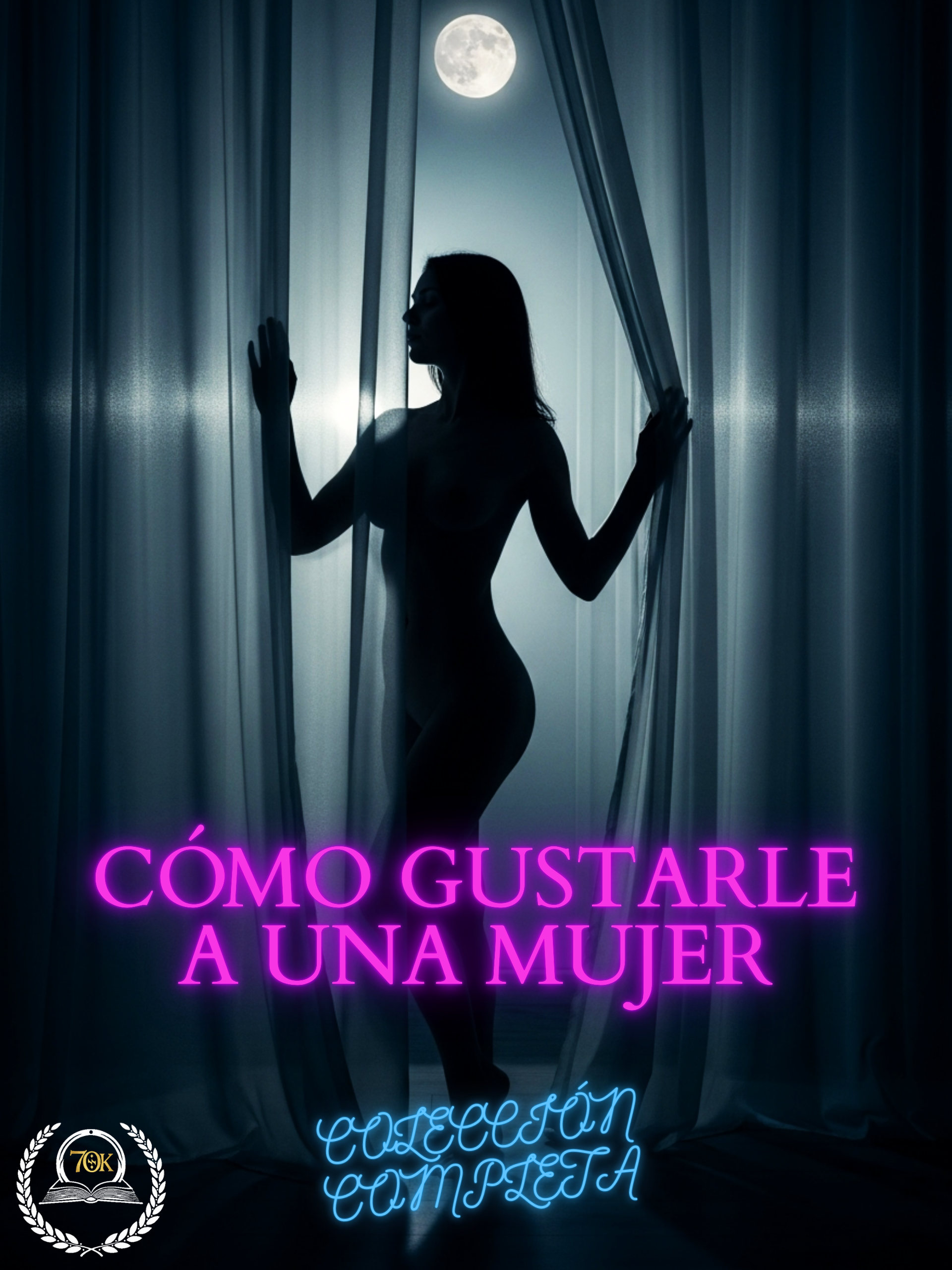 Cómo Gustarle a una Mujer (5 Libros)